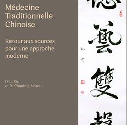 Mieux comprendre la MTC grâce au livre du docteur Li Xin